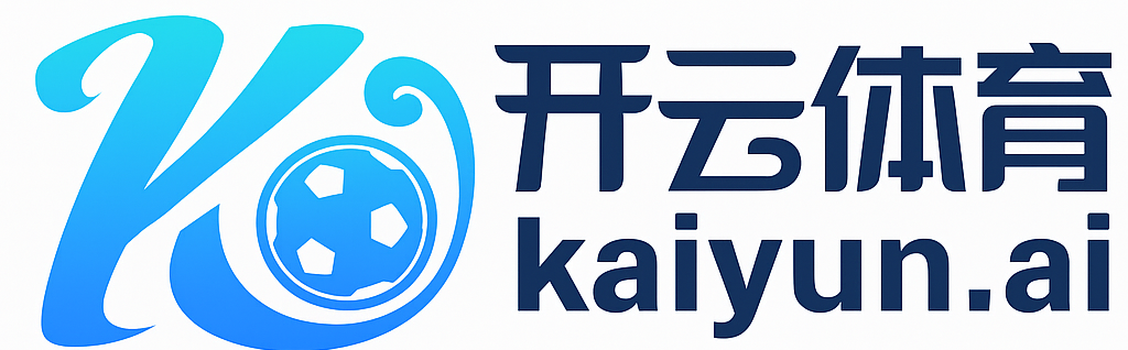 开云体育中国官方网站 | 领先在线体育平台 | Kaiyun Sports
